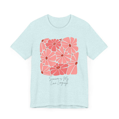 Summer is My Love Language Floral Pink Design T-Shirt for Women Vibrant Flower Art Graphic Tee Unisex Casual Wear Sizes S to 5XL