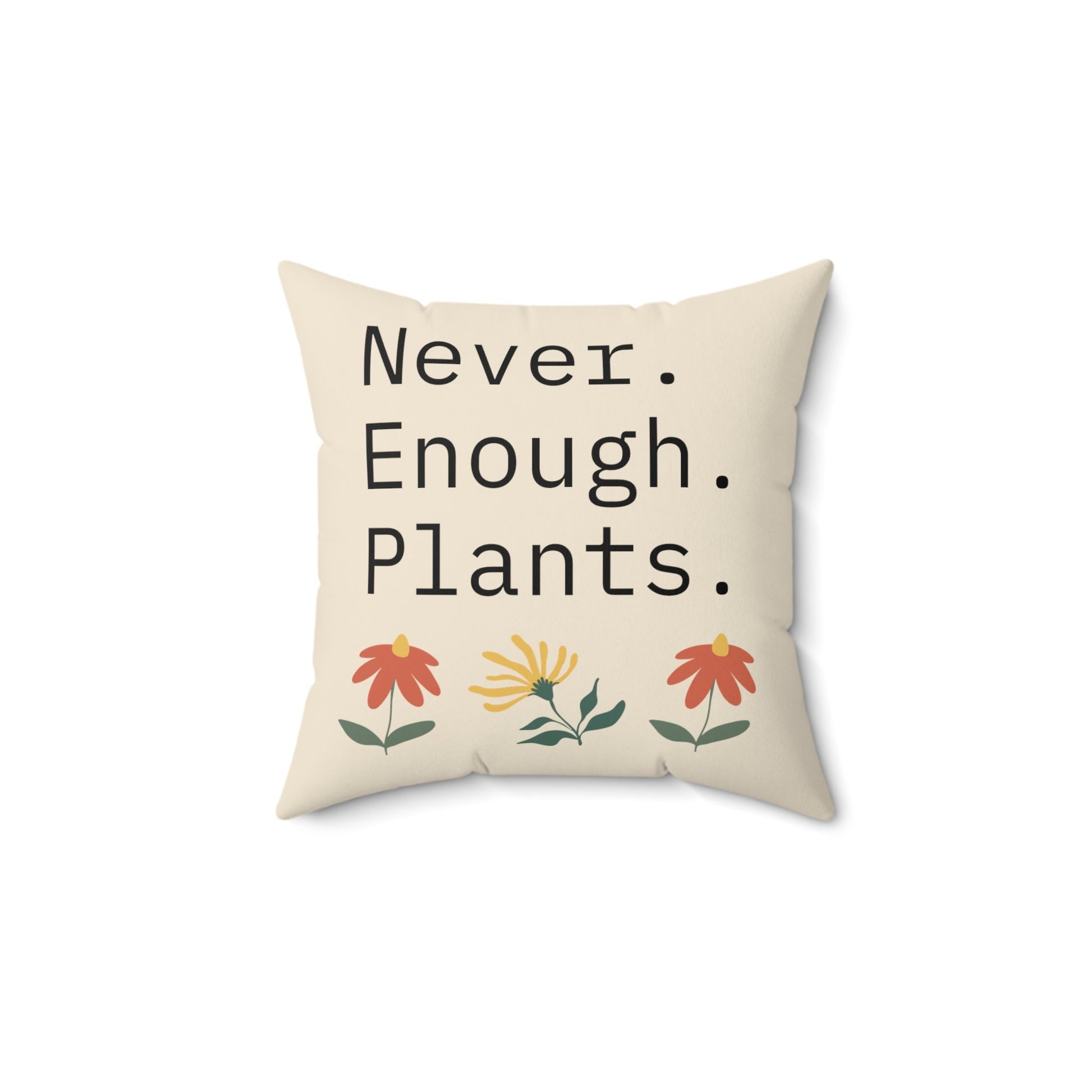 Never Enough Plants Decorative Pillow Minimalist Plant Lover Cushion Perfect for Home Decor Goes with Houseplants and Indoor garden designs