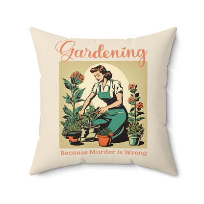 Gardening Because Murder Is Wrong Funny Retro 1950s Pillow 14x14 20x20 Soft Easy Wash Slip Cover and Pillow for Plant Lovers and Gardeners