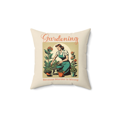 Gardening Because Murder Is Wrong Funny Retro 1950s Pillow 14x14 20x20 Soft Easy Wash Slip Cover and Pillow for Plant Lovers and Gardeners