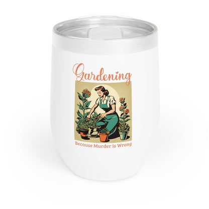 Gardening Because Murder Is Wrong Funny Retro 1950s Stainless Steel Wine Tumbler White with Plastic Top Unhinged Dark Humor Coffee Cup