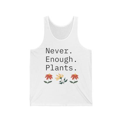 Never Enough Plants Tank Top for Plant Lovers Minimalist Sleeveless Top Perfect for Summer in the garden or tending to your houseplants