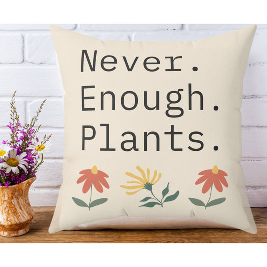 Never Enough Plants Decorative Pillow Minimalist Plant Lover Cushion Perfect for Home Decor Goes with Houseplants and Indoor garden designs