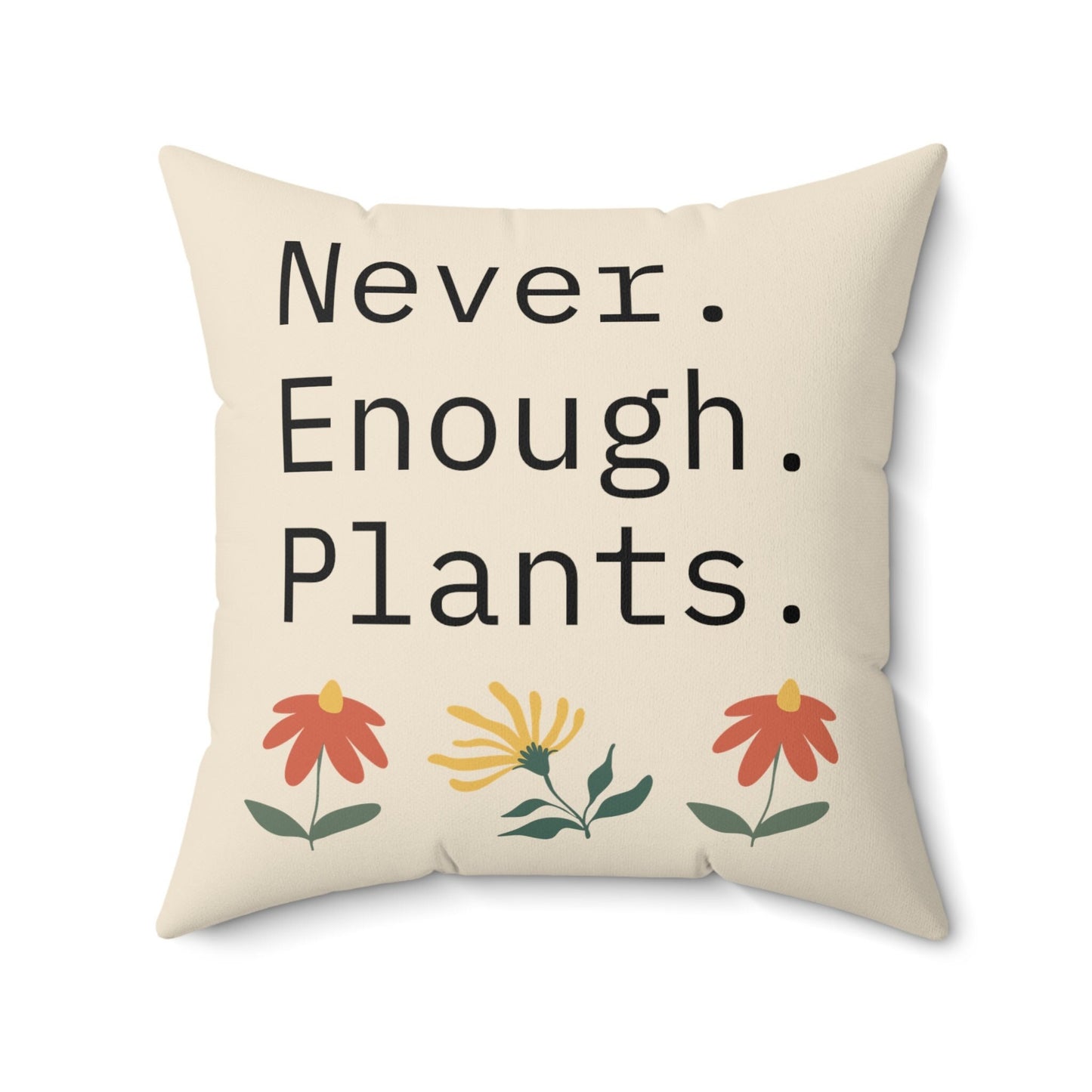 Never Enough Plants Decorative Pillow Minimalist Plant Lover Cushion Perfect for Home Decor Goes with Houseplants and Indoor garden designs