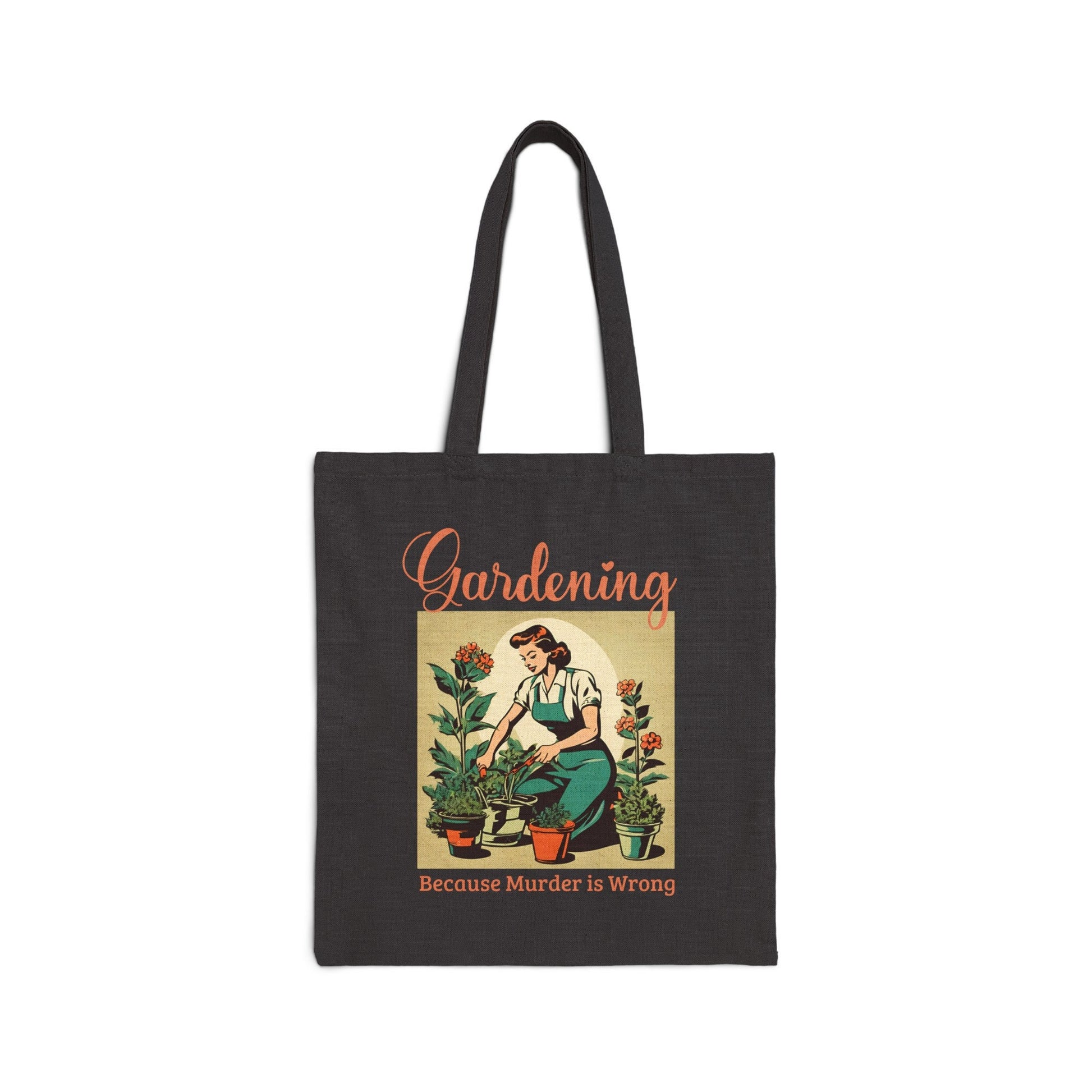 Gardening Because Murder is Wrong Unhinged Tote Bag Funny Retro MidCentury Design Grocery Bag Cotton Canvas Large Black Beige Shoulder Strap