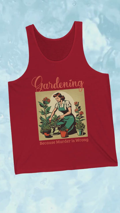 Gardening Because Murder Is Wrong Funny Retro 1950s Unisex Tank Top Perfect for Gardeners and Plant Lovers Unhinged Shirt Dark Humor Tshirt