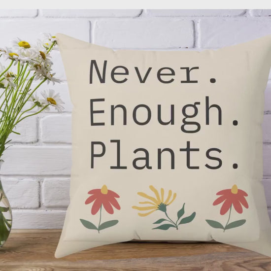 Never Enough Plants Decorative Pillow Minimalist Plant Lover Cushion Perfect for Home Decor Goes with Houseplants and Indoor garden designs