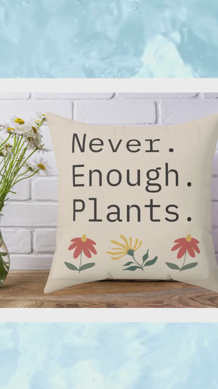 Never Enough Plants Decorative Pillow Minimalist Plant Lover Cushion Perfect for Home Decor Goes with Houseplants and Indoor garden designs