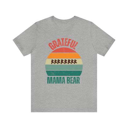 Grateful Mama Bear Dancing Bear Shirt